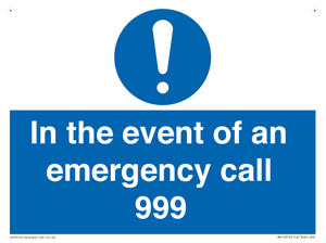 In the event of an emergency call 999